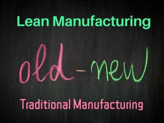 Comparing Lean Manufacturing Vs Traditional Manufacturing